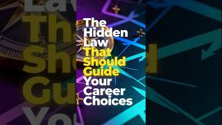 The Hidden Law That Should Guide Your Career Choices
