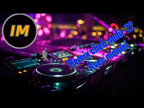 Cheb nadir 22 - tstar blmobilar remix - avec manini