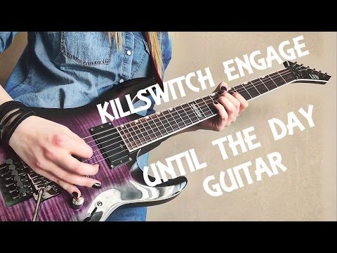Killswitch Engage - Until the Day guitar by Alex Schmeia