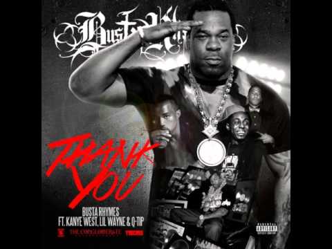 Busta Rhymes  -- Thank You feat  Q Tip, Kanye West & Lil Wayne