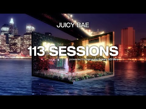 113 SESSIONS #9 | JUICY BAE