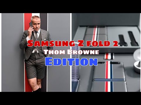 Samsung Z fold 2 Thom Browne Edition