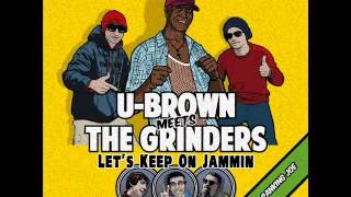 U-Brown Meets The Grinders - Promo Mix Album - Out May 6th 2013
