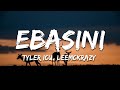 Tyler ICU LeeMcKrazy Tman Xpress Visca Ceeka RSA Sjavasdadeejayj Al Xapo Ebasini Lyrics