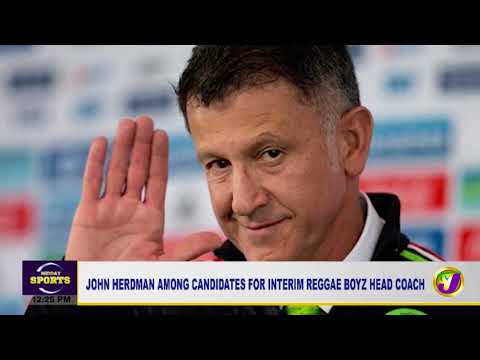 John Herdman among Candidate for Interim Reggae Boyz Head coach tvjmiddaysports