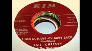 Joe Christy & The Nightcaps - I Gotta Have My Baby Back 45 rpm!