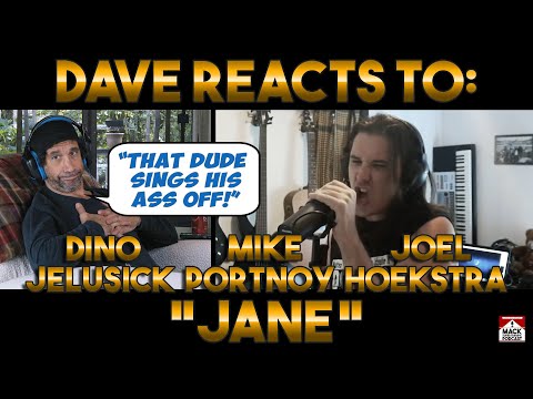 Dave's Reaction: Dino Jelusick | Mike Portnoy | Joel Hoekstra — Jane