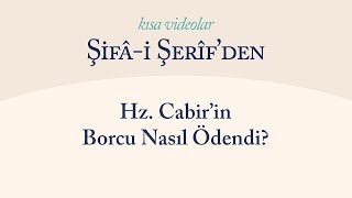 Kısa Video: Hz.Cabir'in Borcu Nasıl Ödendi