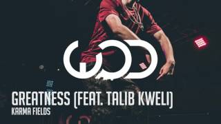 Karma Fields - Greatness (feat. Talib Kweli)