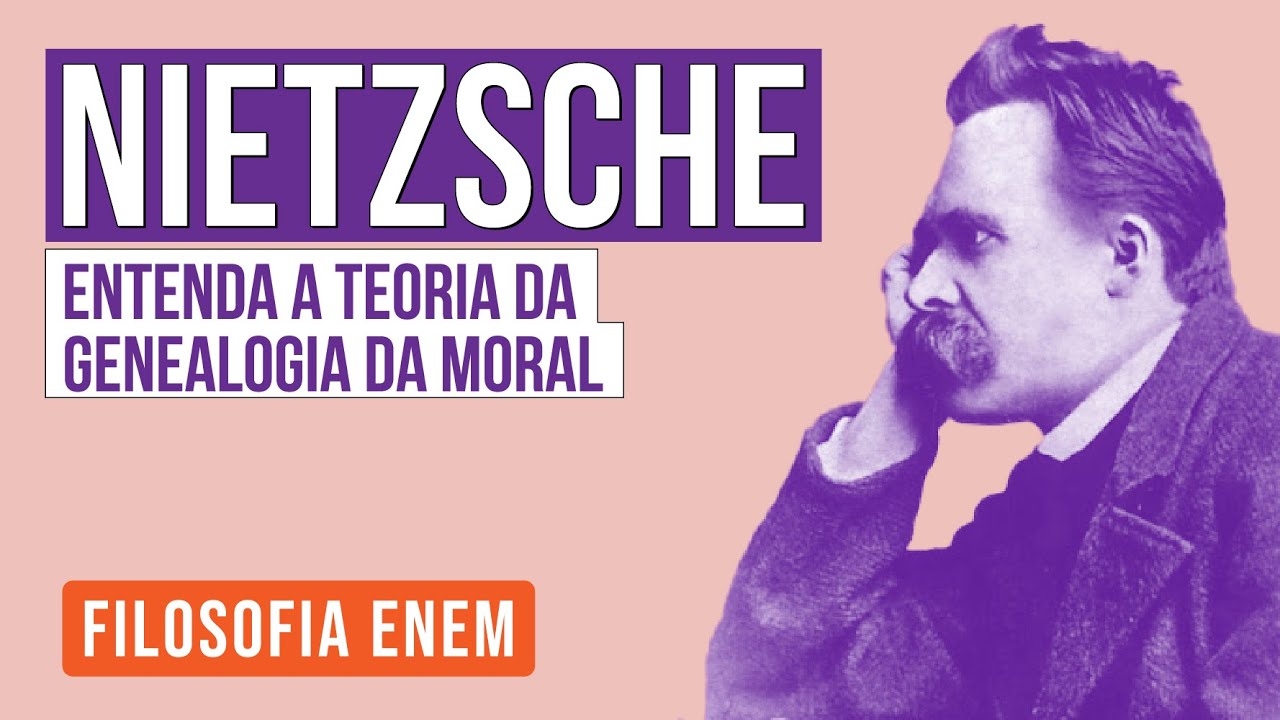 NIETZSCHE: entenda a teoria da genealogia da moral | Filosofia para o Enem | Ernani Júnior da Silva
