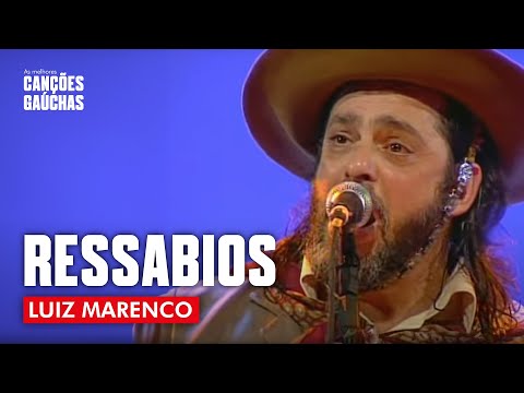 RESSÁBIOS - LUIZ MARENCO (AO VIVO - SHOW DVD IDENTIDADE) | MÚSICA GAÚCHA