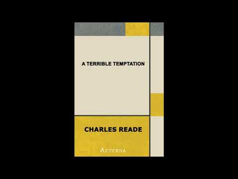A Terrible Temptation: A Story of To-Day by Charles Reade — free full audiobook