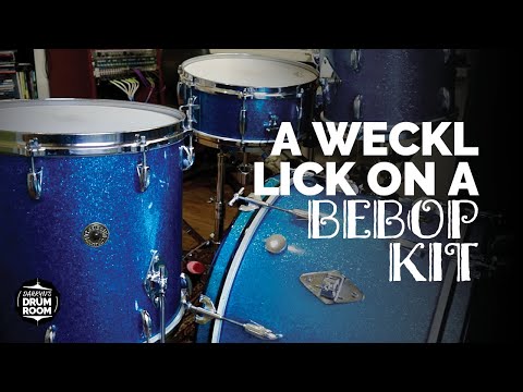 A Weckl Lick On A Bebop Kit
