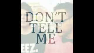 Fozzey and VanC - Don&#39;t Tell Me