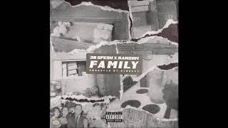 38 Spesh Ft. Ransom - Family (Produced By Streezy)