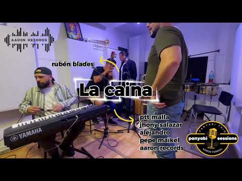 PANYABI SESSIONS LIVE - LA CAINA - PTT MALLA (Aaron records) 