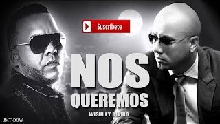 Wisin Ft Divino - Nos Queremos (Video Lyric) Reggaeton 2015