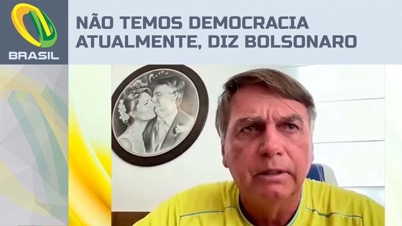 Não temos democracia atualmente, diz Bolsonaro