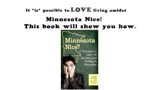 Minnesota Nice? A Transplant&#39;s Guide to Surviving and Thriving in MInnesota