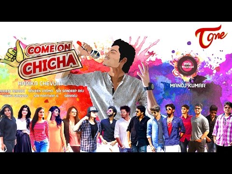 COME ON CHICHA | Telugu MASS RAP Song 2017 | by Harika Chevuri, Manoj Kumar, Naveen Varma  #RapSongs Video
