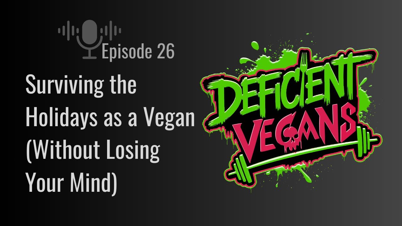 Surviving the Holidays as a Vegan (Without Losing Your Mind)