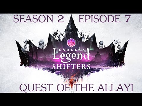 Let's Play Endless Legend Shifters - Allayi Again - Episode 7