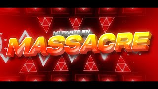 [GP & FX] | Mi parte en Massacre 💀 - Hosted by @Rusame | Geometry Dash