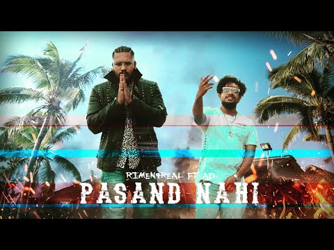 RIMEN4REAL- Pasand Nai Ft. AD -Official Music Video-Hindi Rap-Latest Hindi Rap Song 2020 - R4R