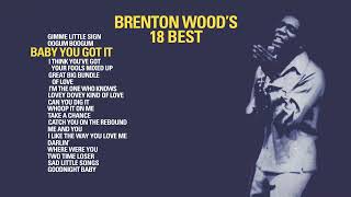 Brenton Wood - Baby You Got It (Official Visualizer) - from 18 BEST