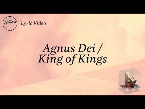Agnus Dei / King of Kings (Lyric Video) - Hillsong Worship