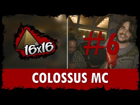 16x16 | #6 – Colossus MC & Schampus | HD