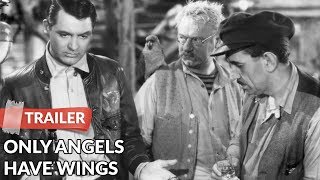 Only Angels Have Wings 1939 Trailer | Cary Grant