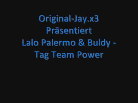 Lalo Palermo & Buldy - Tag Team Power