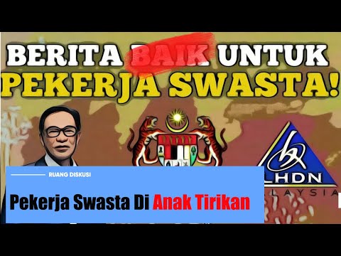 PM Anwar Cintakan Penjawat Awam: Pekerja Swasta Dianak Tirikan