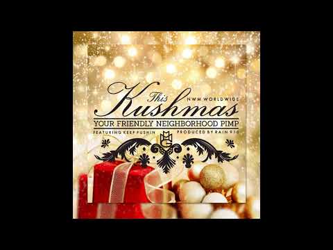 This Kushmas Whole Slab ft. Keep Pushin