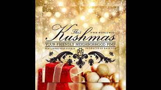 This Kushmas Whole Slab ft. Keep Pushin