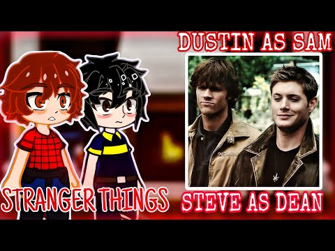 Stranger Things react to Dustin as Sam Winchester||Steve as Dean||part 1/?||Eng/Ru||#gacha 