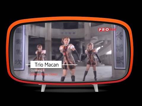 Trio Macan - Cicilalang (Official Music Video)