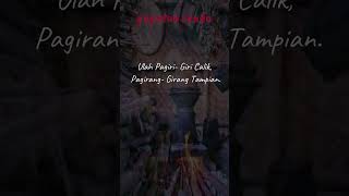 Download lagu papatah sunda Ulah Pagiri- Giri Calik, Pagirang- Girang Tampian. mp3