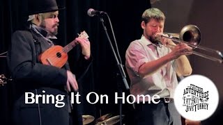 The Further Adventures of Fat Boy & Jive Turkey - Bring It On Home
