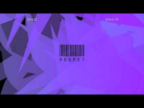 Shazz & Jamal H - Regret