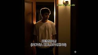 Download lagu Novia Kolopaking - Kembali | Hans Ale Cover Version mp3 Download lagu Novia Kolopaking - Kembali | Hans Ale Cover Version mp3