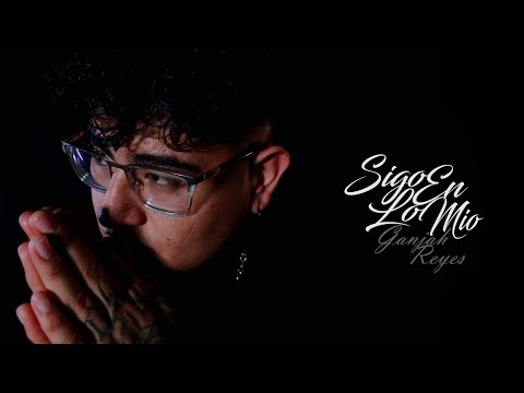 Ganjah Reyes - Sigo en lo mío (Vídeo oficial)