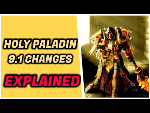 Shadowlands Patch 9.1 Holy Paladin Class Changes | Chains of Domination Buffs/Nerfs