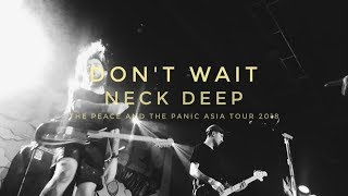 Neck Deep - Don't Wait [Live in The Peace And The Panic Asia Tour 2018 Jakarta]