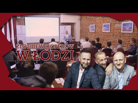 Zlot Deweloperów w Łodzi  #RozsądniBracia