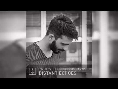 Invite's Choice Podcast 272 - Distant Echoes
