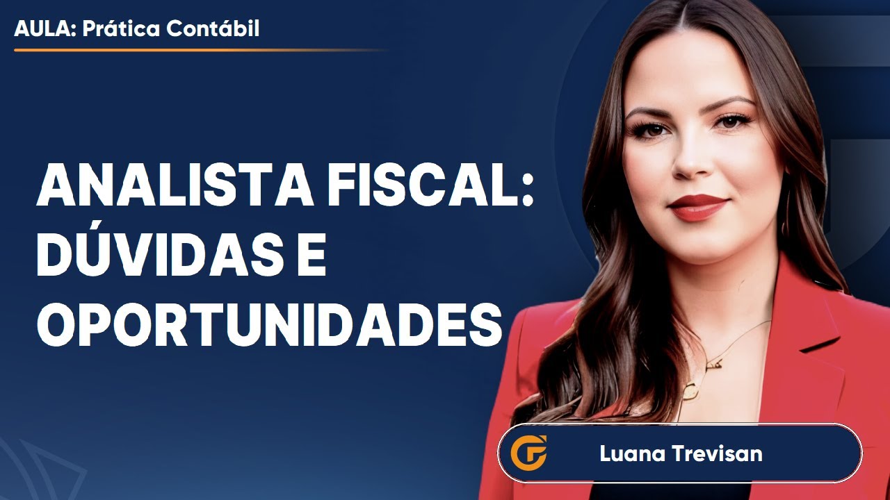 COMO SE TORNAR UMA ANALISTA FISCAL E QUAIS AS OPORTUNIDADES DA ÁREA?