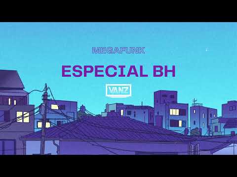 MEGA FUNK ESPECIAL BH - V A N Z