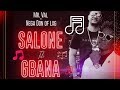 Mr Val ft Nega Don (LXG) - Salone Titi Gbana | Official Audio 2019 🇸🇱 | Music Sparks